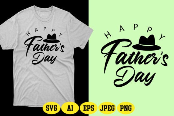 Happy Father’s Day SVG 11: Graphics & T-Shirt Designs