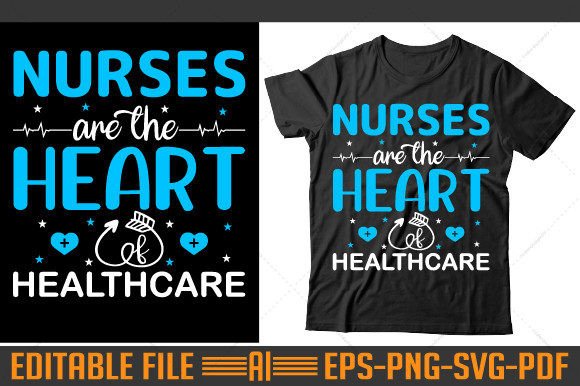 Nurses Are the Heart Healthcare Graphics & T-Shirt Designs