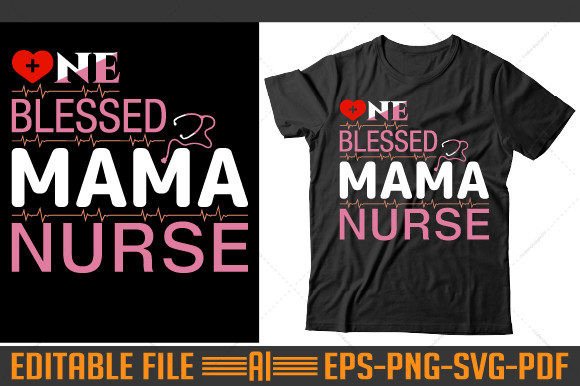 One Blessed Mama Nurse Tshirt Graphics