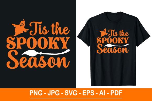 Tis the Season Spooky: Graphics & T-Shirt Designs